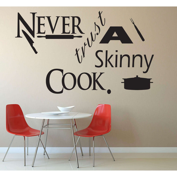 Never trust a skinny cook:Wall Art StickerEndlessPrintsUK