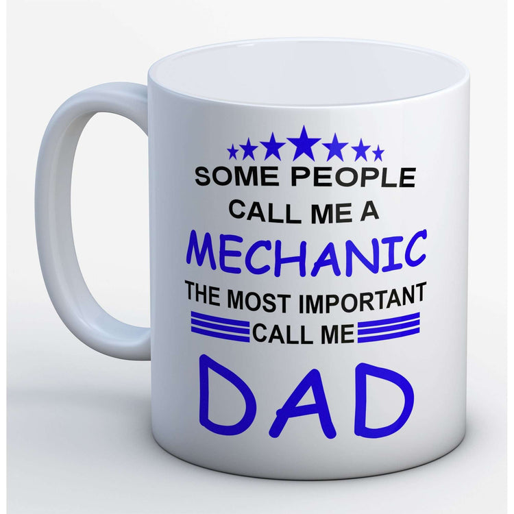 Some people call me a mechanic Mug:MugEndlessPrintsUK