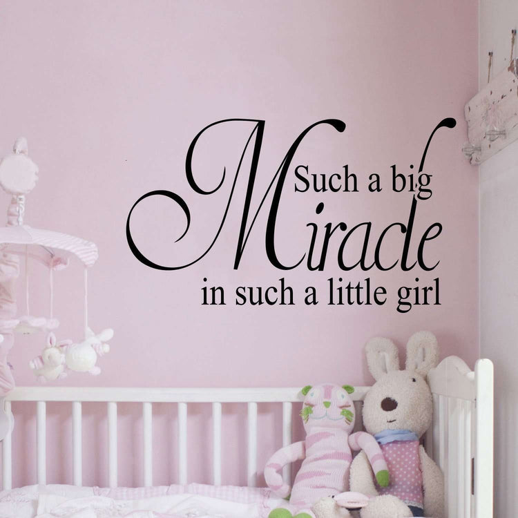 Such a big miracle in such a little girl:Wall Art StickerEndlessPrintsUK