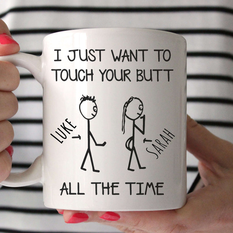I Just Want To Touch Your Butt Funny Mug:MugEndlessPrintsUK
