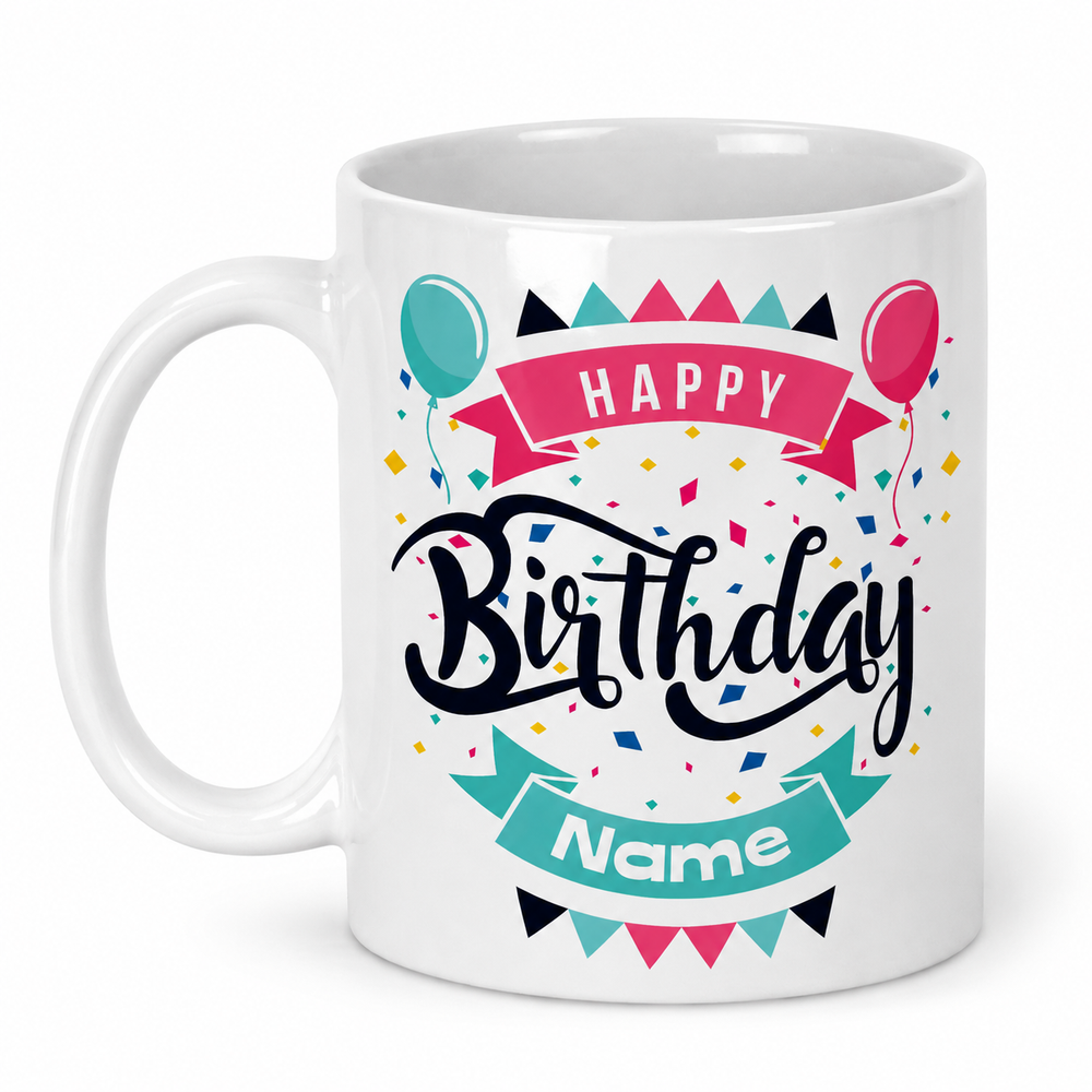 A white ceramic mug with a colourful 'Happy Birthday' graphic design featuring black script text, pink and teal banners, balloons, and confetti, shown on a plain white background. Add any name personalised birthday mug.  