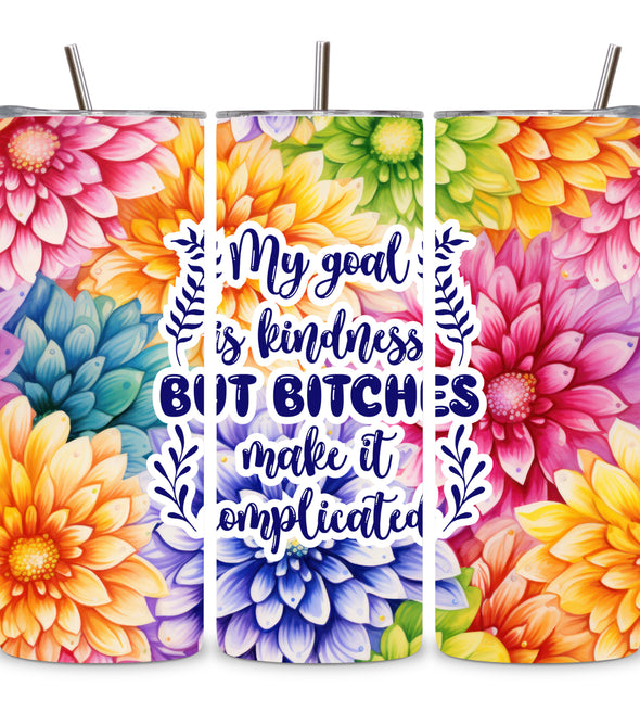 Sassy but Bitches Tumbler