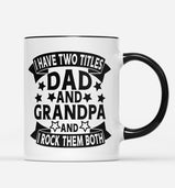 Endless Prints I Have Two Titles, Dad and Grandpa and I Rock Them Both 11oz Mug Gift Father's Day…