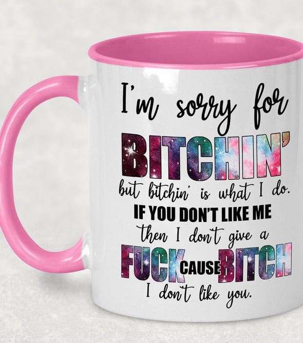 I'm sorry for Bitchin' Mug