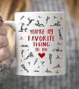 FUNNY VALENTINES MUG FAVOURITE THING TO DO