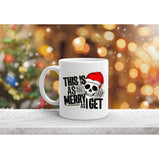 This Is As Merry As I Get Gift Funny Mug Funny Gift Christmas Novelty Gift:MugEndlessPrintsUK