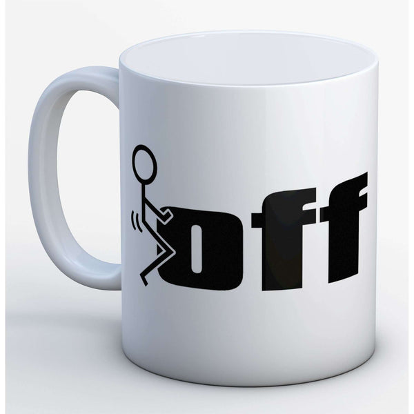 F*ck Off Mug:MugEndlessPrintsUK