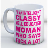 I'm an intelligent classy woman Mug:MugEndlessPrintsUK