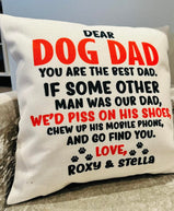Dog Dad - You Are The Best Cushion Pillow