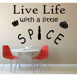 Live life with a litle spice:Wall Art StickerEndlessPrintsUK
