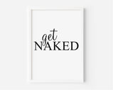 Get Naked Typography Black and White A4 Poster Print