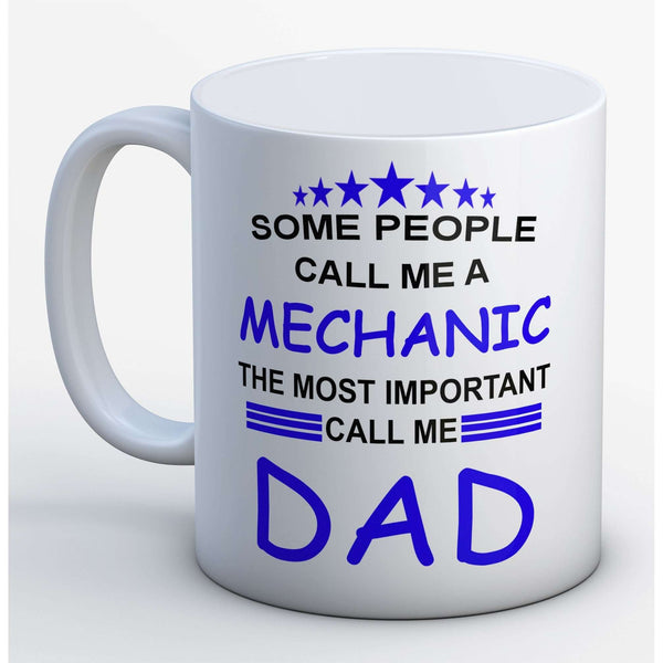 Some people call me a mechanic Mug:MugEndlessPrintsUK