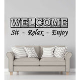 Welcome, Sit-Relax-Enjoy:Wall Art StickerEndlessPrintsUK